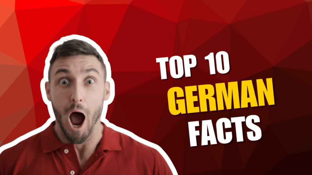 Top 10 German Facts